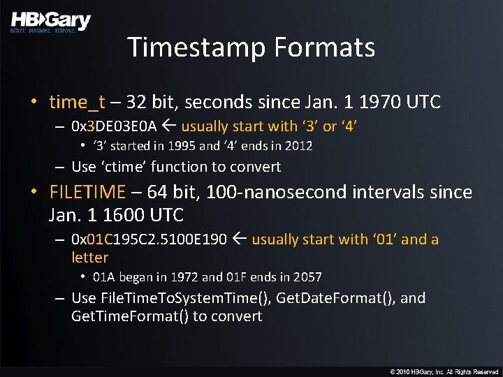 Timestamp Formats • time_t – 32 bit, seconds since Jan. 1 1970 UTC –