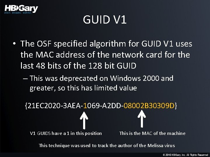 GUID V 1 • The OSF specified algorithm for GUID V 1 uses the