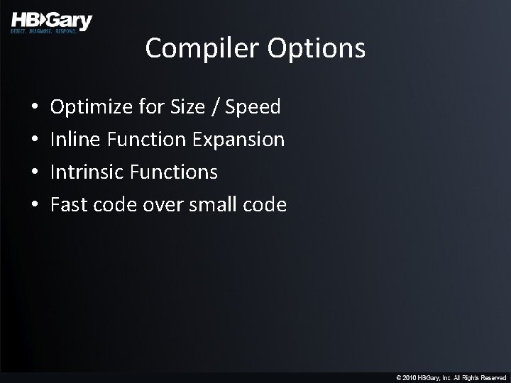 Compiler Options • • Optimize for Size / Speed Inline Function Expansion Intrinsic Functions