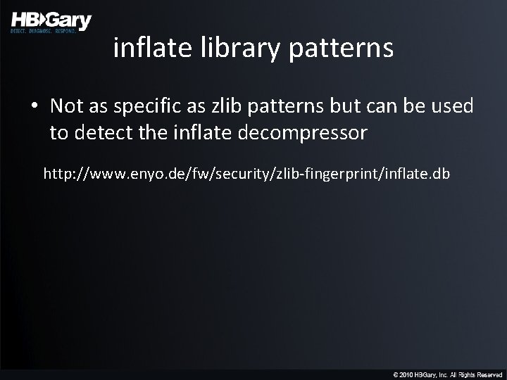 inflate library patterns • Not as specific as zlib patterns but can be used