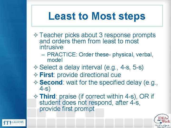 Least to Most steps ² Teacher picks about 3 response prompts and orders them