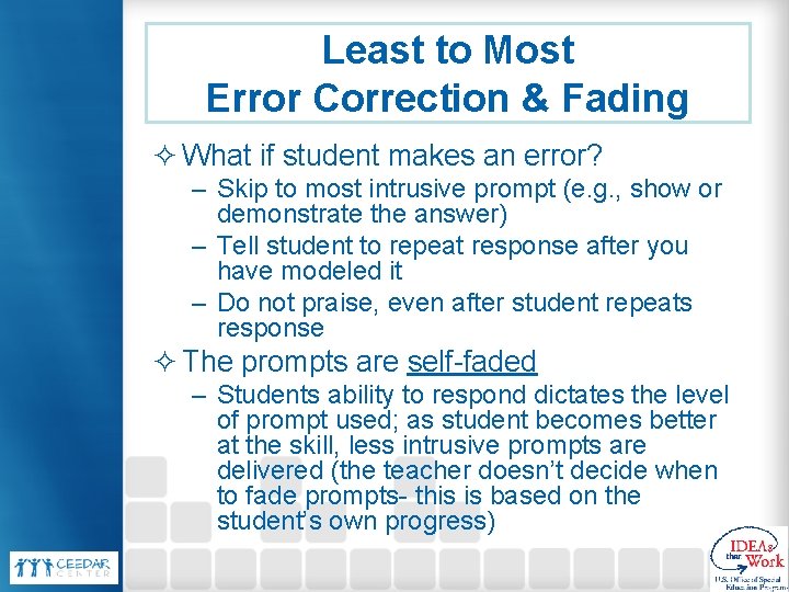Least to Most Error Correction & Fading ² What if student makes an error? Least to Most Error Correction & Fading ² What if student makes an error?