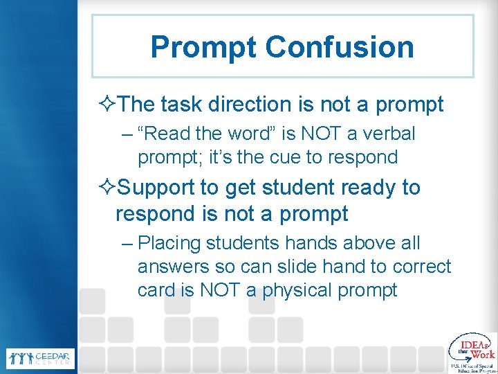 Prompt Confusion ²The task direction is not a prompt – “Read the word” is Prompt Confusion ²The task direction is not a prompt – “Read the word” is