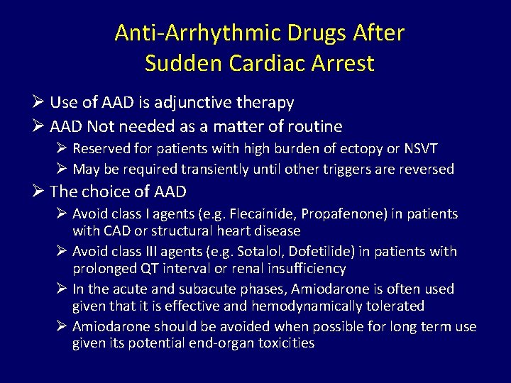 Anti-Arrhythmic Drugs After Sudden Cardiac Arrest Ø Use of AAD is adjunctive therapy Ø
