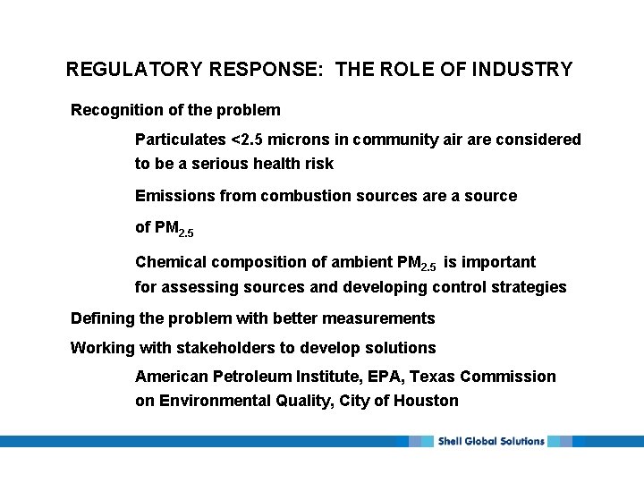 REGULATORY RESPONSE: THE ROLE OF INDUSTRY Recognition of the problem Particulates <2. 5 microns