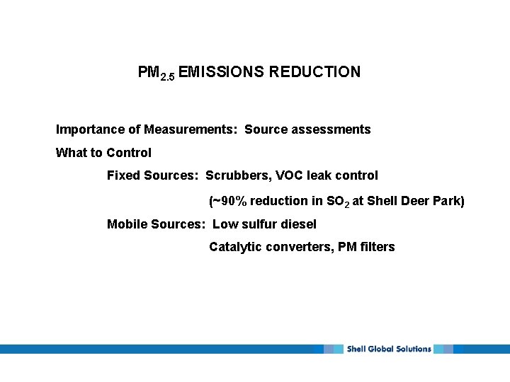 PM 2. 5 EMISSIONS REDUCTION Importance of Measurements: Source assessments What to Control Fixed