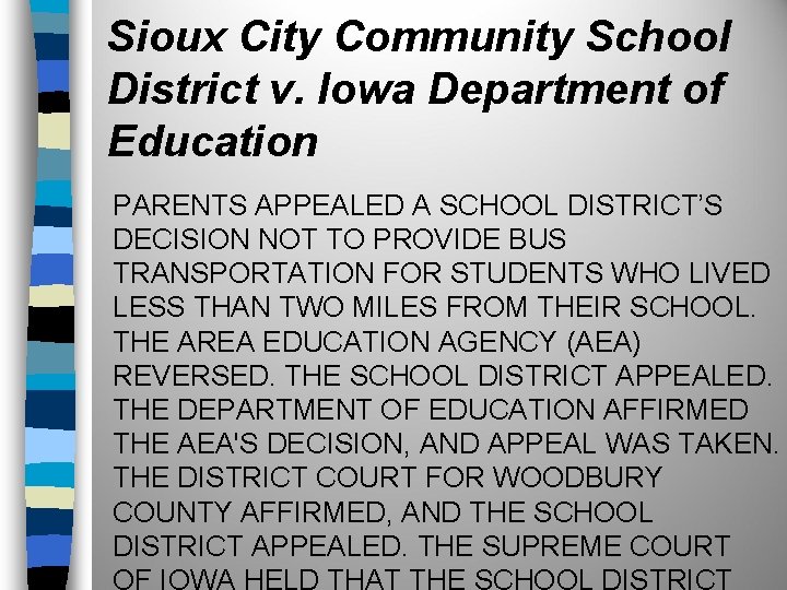 Sioux City Community School District v. Iowa Department of Education PARENTS APPEALED A SCHOOL
