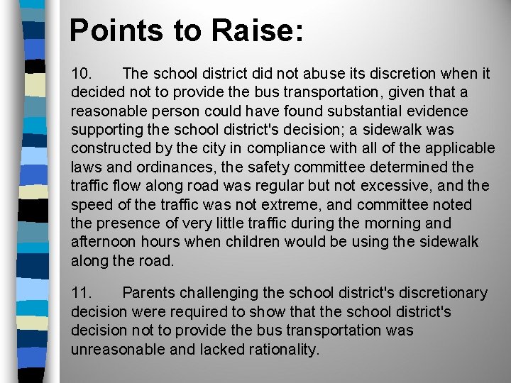 Points to Raise: 10. The school district did not abuse its discretion when it