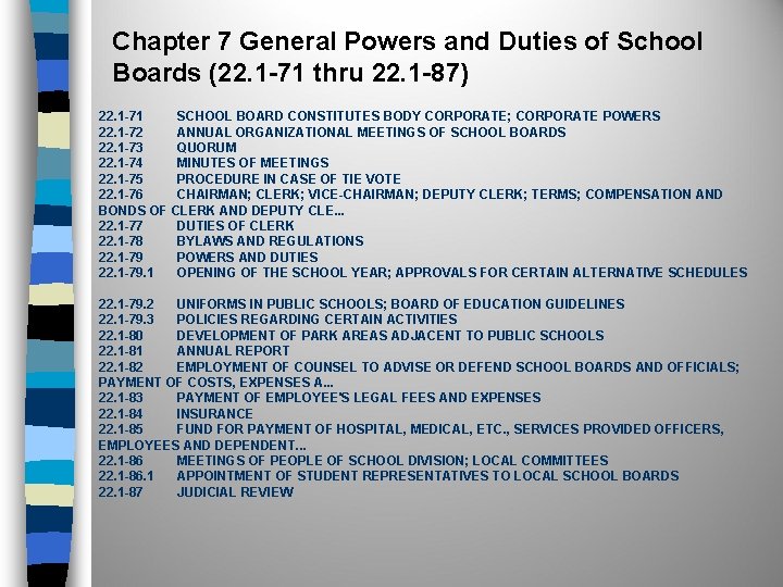 Chapter 7 General Powers and Duties of School Boards (22. 1 -71 thru 22.