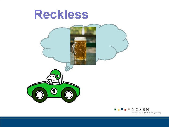 Reckless the police. 