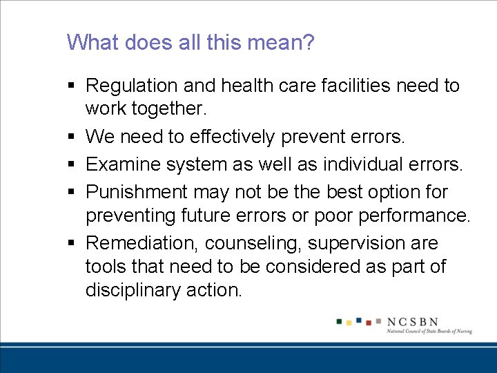 What does all this mean? § Regulation and health care facilities need to work