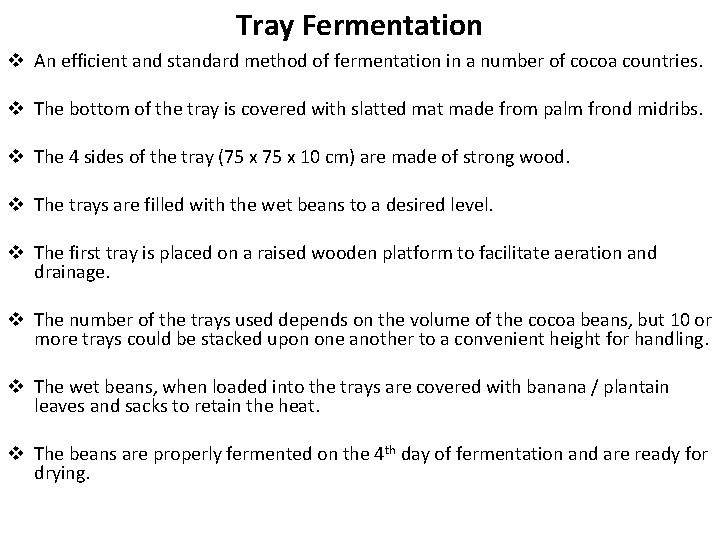 Tray Fermentation v An efficient and standard method of fermentation in a number of