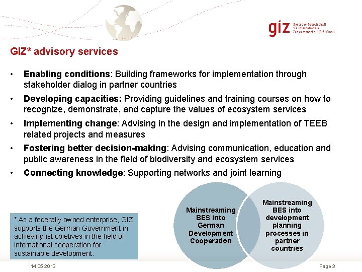GIZ* advisory services • Enabling conditions: Building frameworks for implementation through stakeholder dialog in