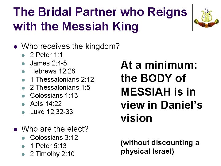 The Bridal Partner who Reigns with the Messiah King l Who receives the kingdom?