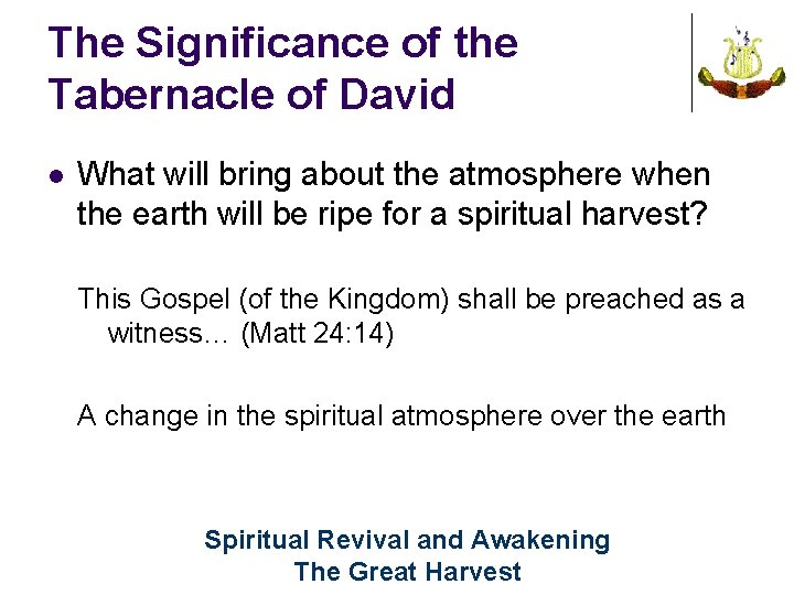 The Significance of the Tabernacle of David l What will bring about the atmosphere