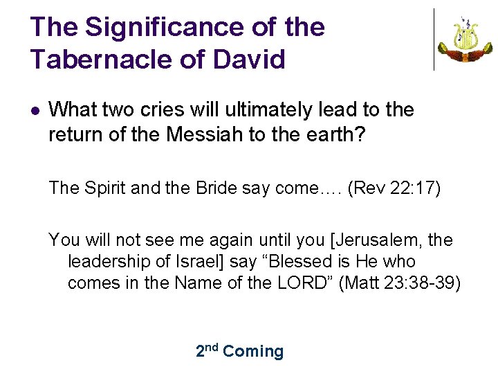 The Significance of the Tabernacle of David l What two cries will ultimately lead