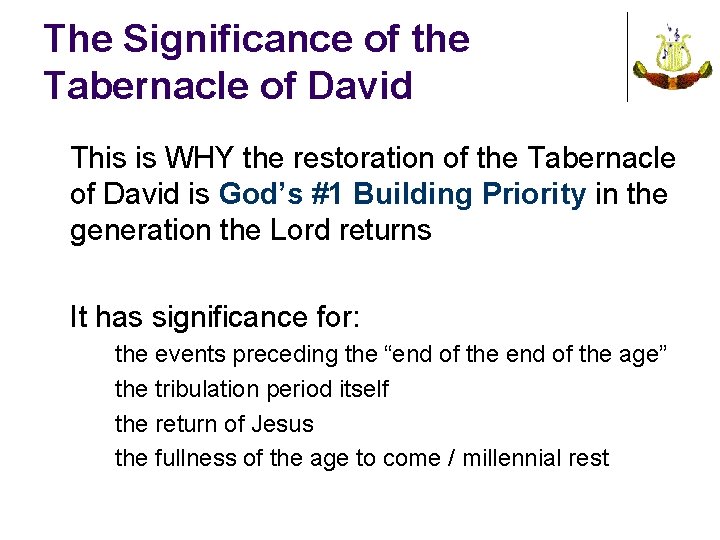 The Significance of the Tabernacle of David This is WHY the restoration of the