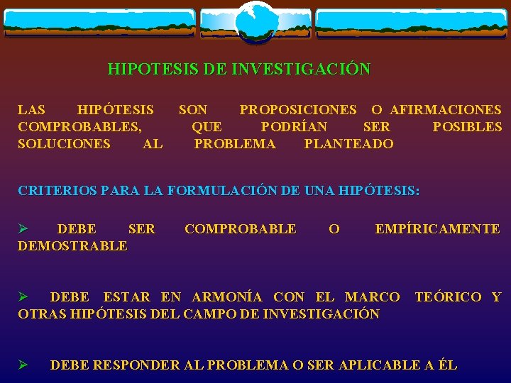 HIPOTESIS DE INVESTIGACIÓN LAS HIPÓTESIS COMPROBABLES, SOLUCIONES AL SON PROPOSICIONES O AFIRMACIONES QUE PODRÍAN