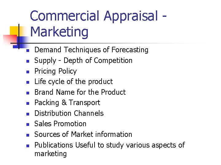 Commercial Appraisal Marketing n n n n n Demand Techniques of Forecasting Supply -