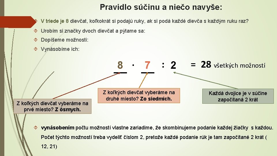 Pravidlo súčinu a niečo navyše: V triede je 8 dievčat, koľkokrát si podajú ruky,