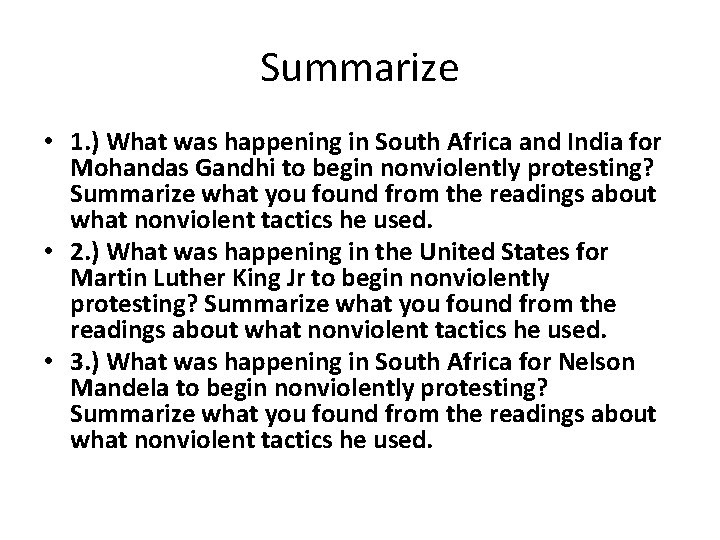 Summarize • 1. ) What was happening in South Africa and India for Mohandas