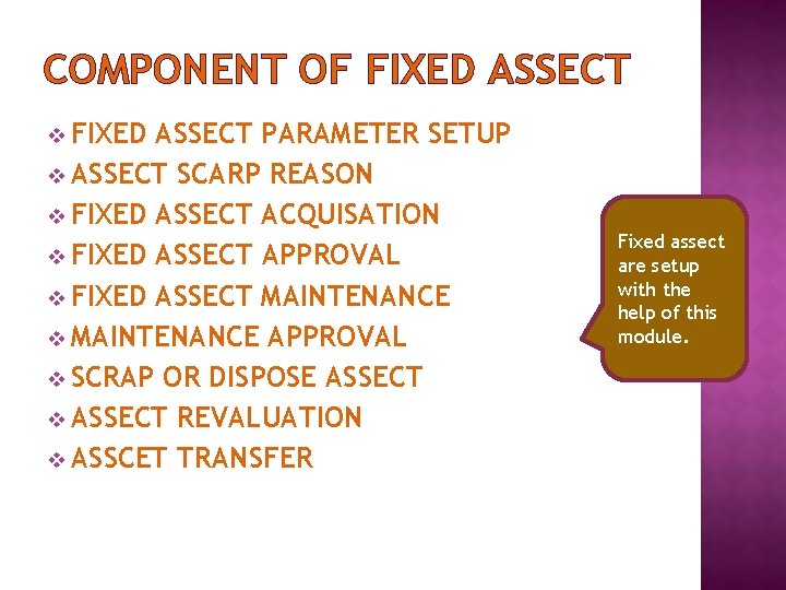 COMPONENT OF FIXED ASSECT v FIXED ASSECT PARAMETER SETUP v ASSECT SCARP REASON v