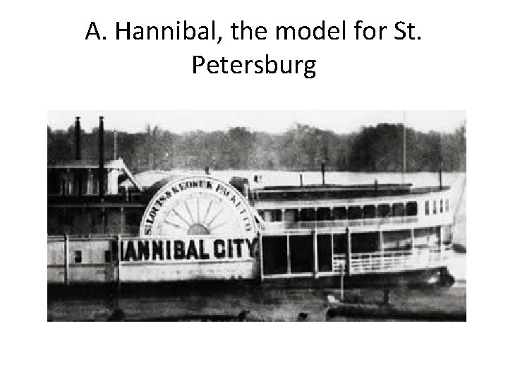 A. Hannibal, the model for St. Petersburg 