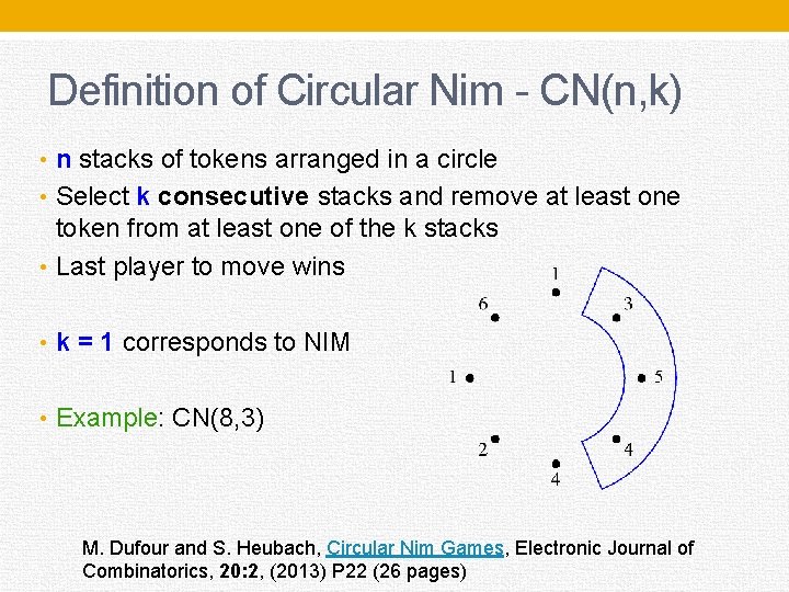 Definition of Circular Nim - CN(n, k) • n stacks of tokens arranged in