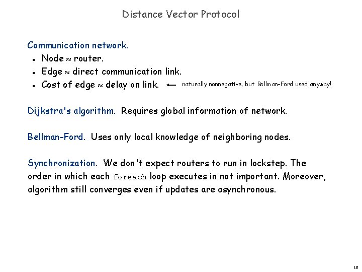 Distance Vector Protocol Communication network. Node router. Edge direct communication link. naturally nonnegative, but