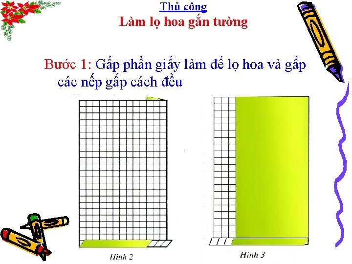 Thủ công Làm lọ hoa gắn tường Bước 1: Gấp phần giấy làm đế