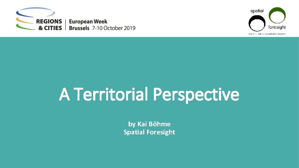A Territorial Perspective by Kai Böhme Spatial Foresight 
