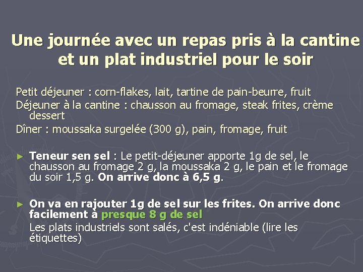 Une journée avec un repas pris à la cantine et un plat industriel pour