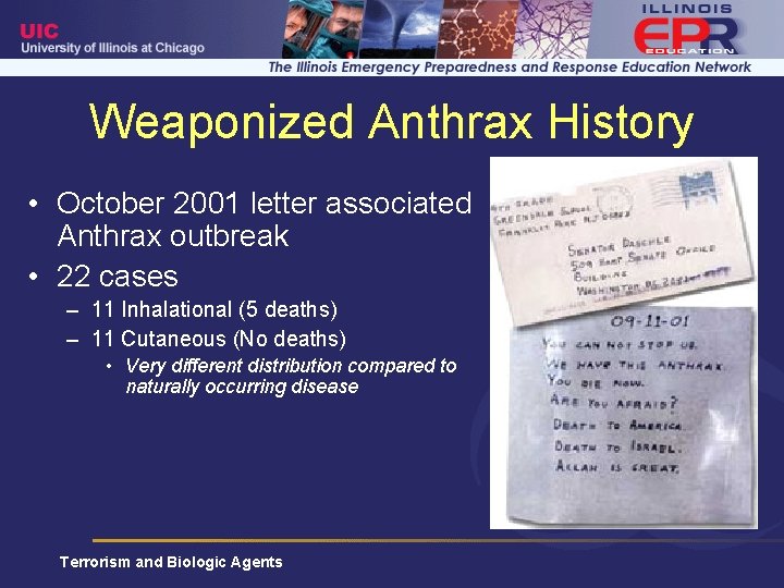 Weaponized Anthrax History • October 2001 letter associated Anthrax outbreak • 22 cases –