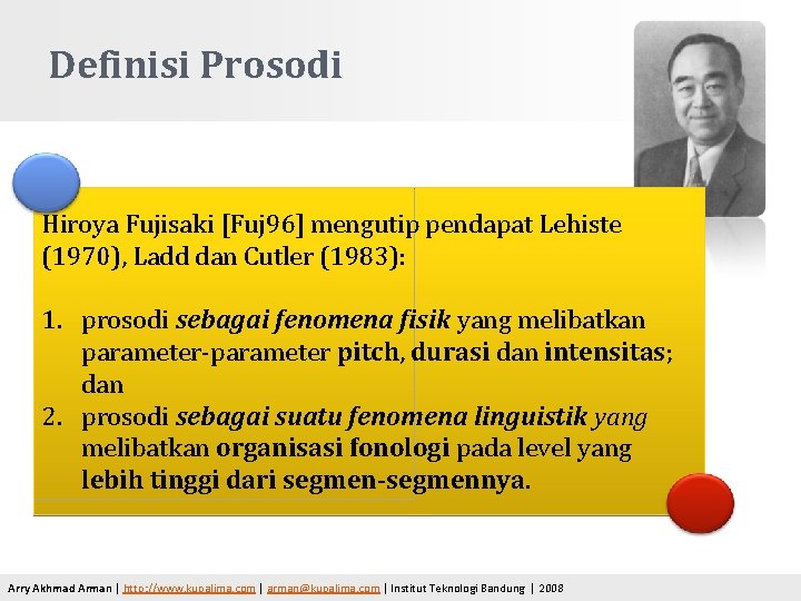 Definisi Prosodi Hiroya Fujisaki [Fuj 96] mengutip pendapat Lehiste (1970), Ladd dan Cutler (1983):