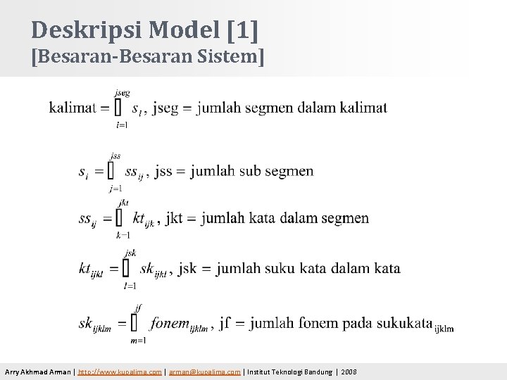 Deskripsi Model [1] [Besaran-Besaran Sistem] Arry Akhmad Arman | http: //www. kupalima. com |