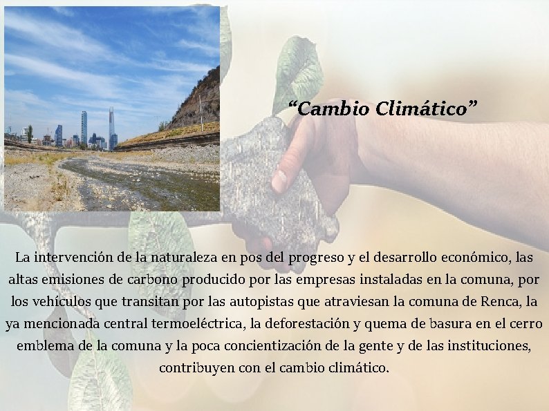 “Cambio Climático” La intervención de la naturaleza en pos del progreso y el desarrollo