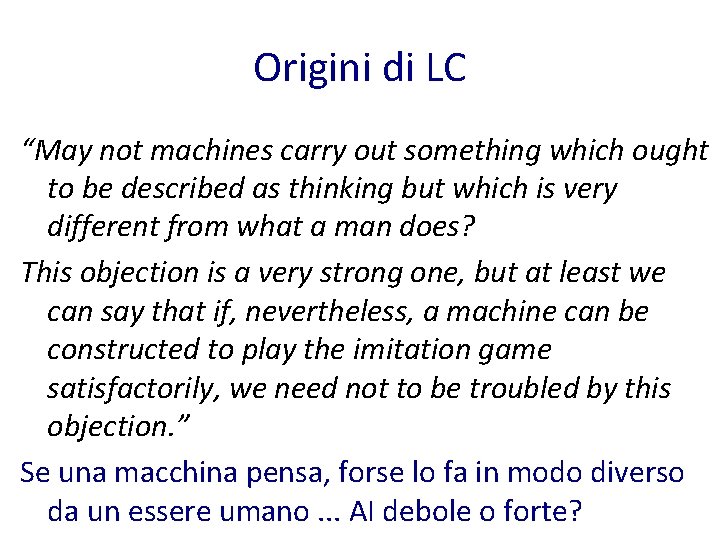 Origini di LC “May not machines carry out something which ought to be described