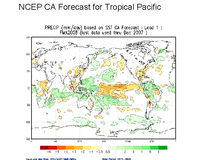 NCEP CA Forecast for Tropical Pacific Acknowledgement: Dr Luke He, NOAA http: //www. cpc.