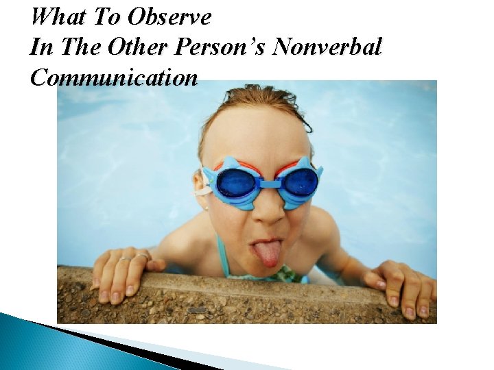 What To Observe In The Other Person’s Nonverbal Communication 