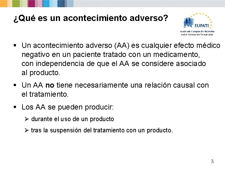 ¿Qué es un acontecimiento adverso? Academia Europea de Pacientes sobre Innovación Terapéutica § Un