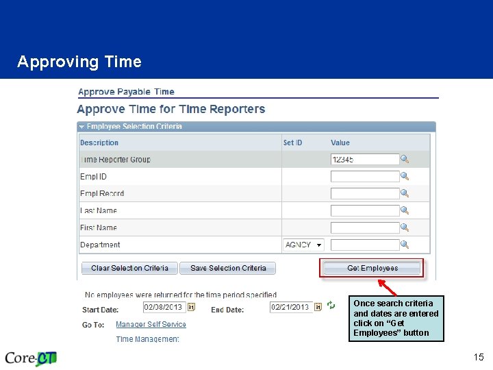 Approving Time Once search criteria and dates are entered click on “Get Employees” button