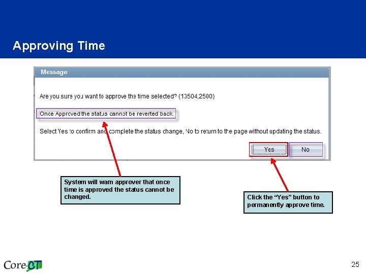 Approving Time System will warn approver that once time is approved the status cannot