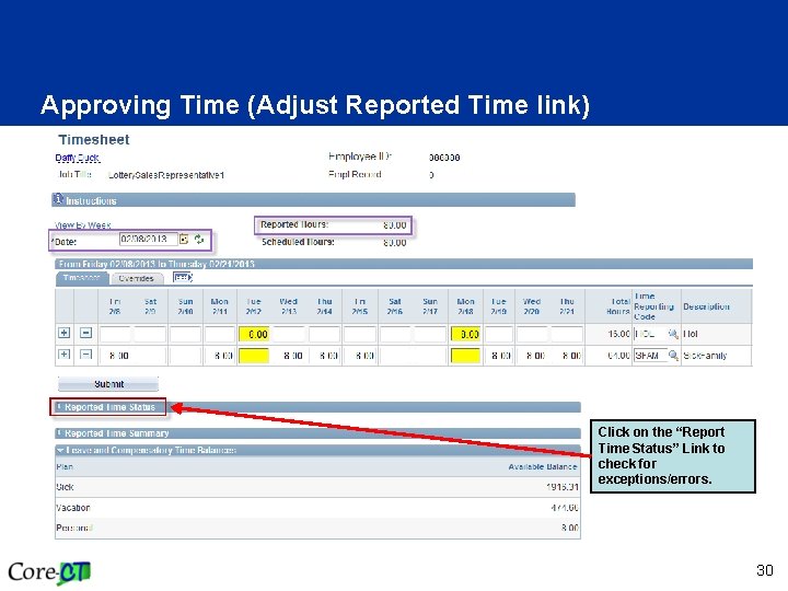 Approving Time (Adjust Reported Time link) Click on the “Report Time Status” Link to