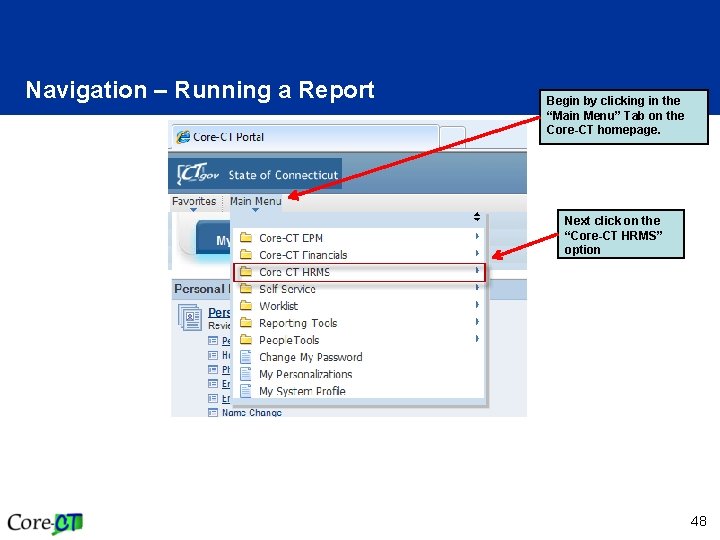 Navigation – Running a Report Begin by clicking in the “Main Menu” Tab on