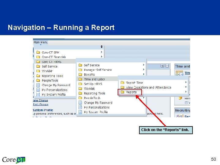 Navigation – Running a Report Click on the “Reports” link. 50 