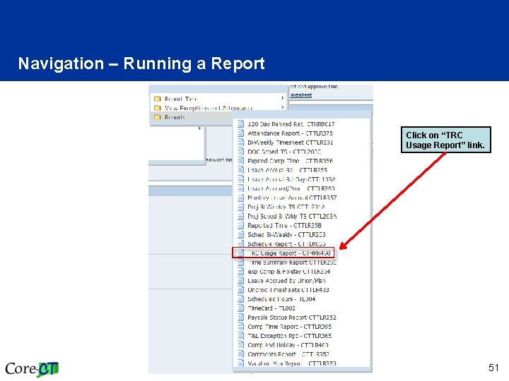Navigation – Running a Report Click on “TRC Usage Report” link. 51 