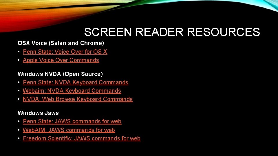 SCREEN READER RESOURCES OSX Voice (Safari and Chrome) • Penn State: Voice Over for