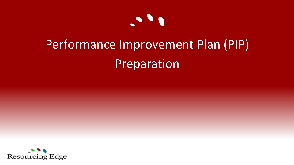 Performance Improvement Plan (PIP) Preparation 