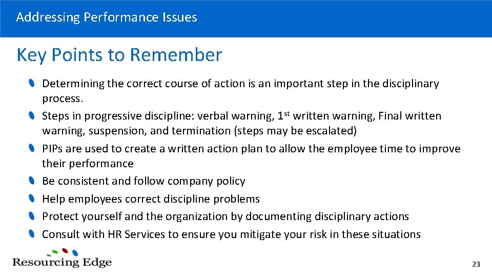 Addressing Performance Issues Key Points to Remember Determining the correct course of action is