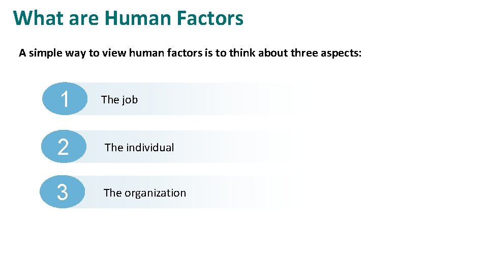 What are Human Factors A simple way to view human factors is to think